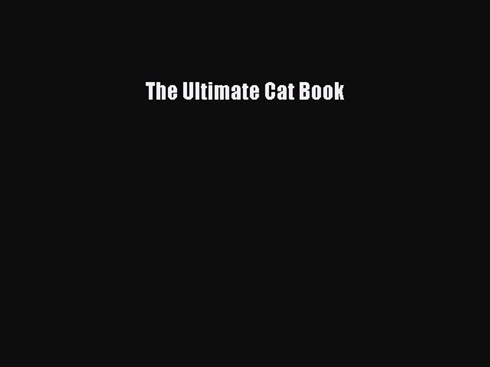Read The Ultimate Cat Book Ebook Free