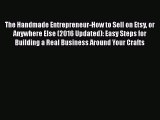 PDF The Handmade Entrepreneur-How to Sell on Etsy or Anywhere Else (2016 Updated): Easy Steps