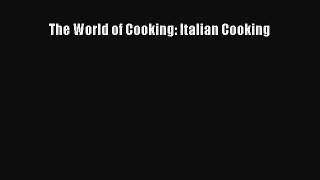 Read The World of Cooking: Italian Cooking Ebook Free