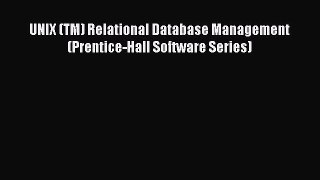 [PDF] UNIX (TM) Relational Database Management (Prentice-Hall Software Series) [Download] Full