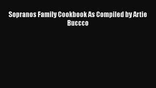 Read Sopranos Family Cookbook As Compiled by Artie Buccco Ebook Free
