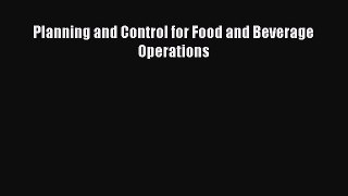 Read Planning and Control for Food and Beverage Operations Ebook Free
