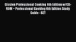 Read Gisslen Professional Cooking 6th Edition w/CD-ROM + Professional Cooking 6th Edition Study