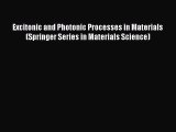 [Download] Excitonic and Photonic Processes in Materials (Springer Series in Materials Science)