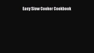 Read Easy Slow Cooker Cookbook Ebook Free