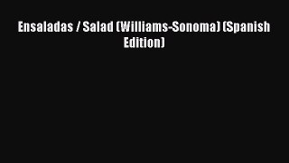 Download Ensaladas / Salad (Williams-Sonoma) (Spanish Edition) PDF Online