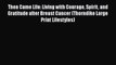 [Download] Then Came Life: Living with Courage Spirit and Gratitude after Breast Cancer (Thorndike