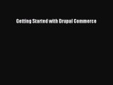 PDF Getting Started with Drupal Commerce Free Books