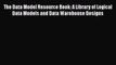 EBOOKONLINEThe Data Model Resource Book: A Library of Logical Data Models and Data Warehouse