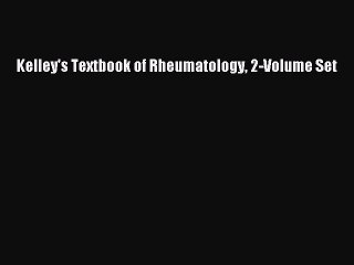 Download Kelley's Textbook of Rheumatology 2-Volume Set Free Books