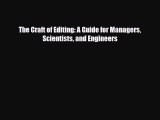 [PDF] The Craft of Editing: A Guide for Managers Scientists and Engineers Read Full Ebook