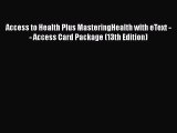 PDF Access to Health Plus MasteringHealth with eText -- Access Card Package (13th Edition)