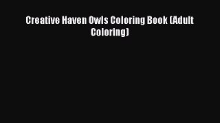 Download Creative Haven Owls Coloring Book (Adult Coloring)  Read Online