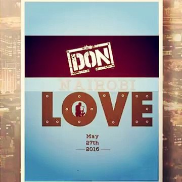 The Don -Nairobi Love (ft. Winnie Chris)