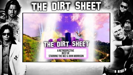 The Dirt Sheet - A Retrospective, Best of - Episode 3