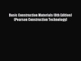 Read Basic Construction Materials (8th Edition) (Pearson Construction Technology) Ebook Free