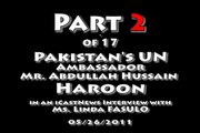 Pakistan Part 2 of 17 program with Pakistans UN Amb. Abdullah Hussain HAROON