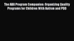Read The ABA Program Companion: Organizing Quality Programs for Children With Autism and PDD