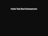 PDF Foods That Heal Osteoporosis Free Books