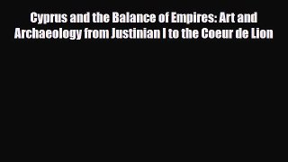 [PDF] Cyprus and the Balance of Empires: Art and Archaeology from Justinian I to the Coeur