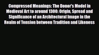 [PDF] Compressed Meanings: The Donor's Model in Medieval Art to around 1300: Origin Spread