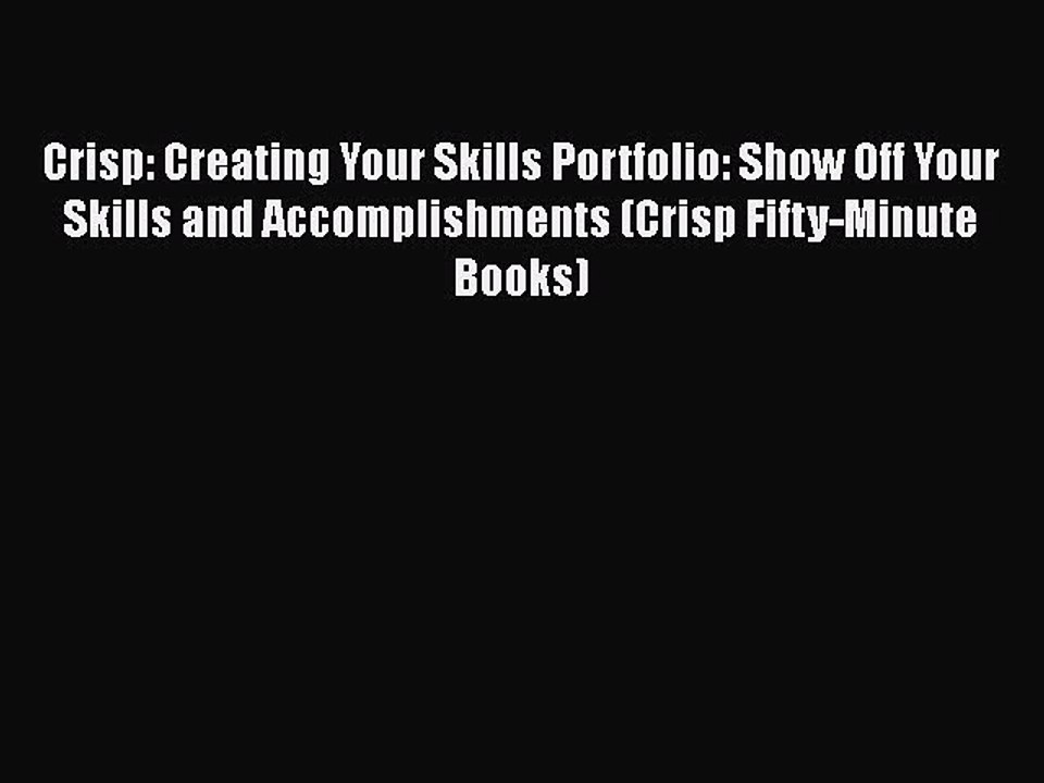 READbookCrisp: Creating Your Skills Portfolio: Show Off Your Skills and Accomplishments (Crisp
