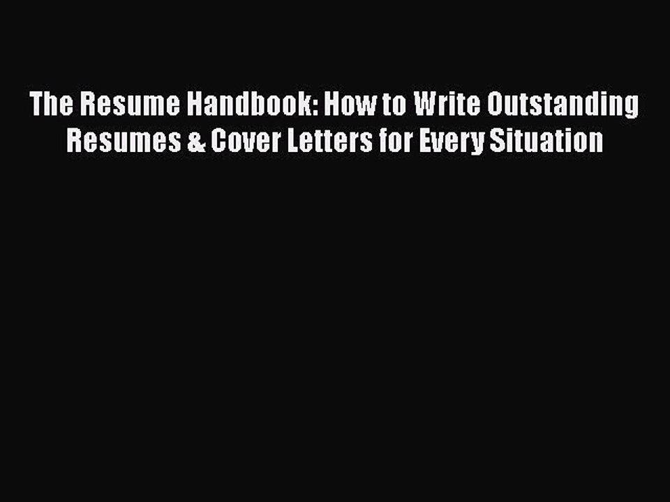 FREEPDFThe Resume Handbook: How to Write Outstanding Resumes & Cover Letters for Every SituationBOOKONLINE