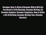 EBOOKONLINEResume: How To Write A Resume Which Will Get You Hired In 2016 (Resume Resume Writing
