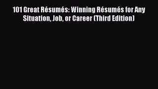 READbook101 Great Résumés: Winning Résumés for Any Situation Job or Career (Third Edition)READONLINE