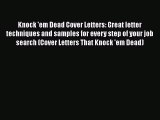EBOOKONLINEKnock 'em Dead Cover Letters: Great letter techniques and samples for every step