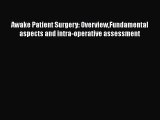 PDF Awake Patient Surgery: OverviewFundamental aspects and intra-operative assessment  EBook