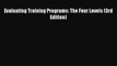 [Read PDF] Evaluating Training Programs: The Four Levels (3rd Edition) Download Free
