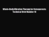 DOWNLOAD FREE E-books Whole-Body Vibration Therapy for Osteoporosis: Technical Brief Number