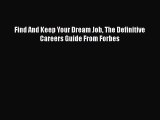 EBOOKONLINEFind And Keep Your Dream Job The Definitive Careers Guide From ForbesREADONLINE