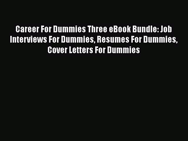 EBOOKONLINECareer For Dummies Three eBook Bundle: Job Interviews For Dummies Resumes For Dummies