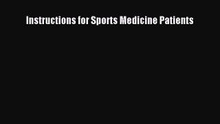 Download Instructions for Sports Medicine Patients PDF Online