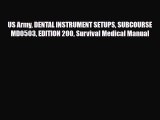 Read US Army DENTAL INSTRUMENT SETUPS SUBCOURSE MD0503 EDITION 200 Survival Medical Manual