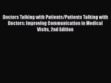 Read Doctors Talking with Patients/Patients Talking with Doctors: Improving Communication in