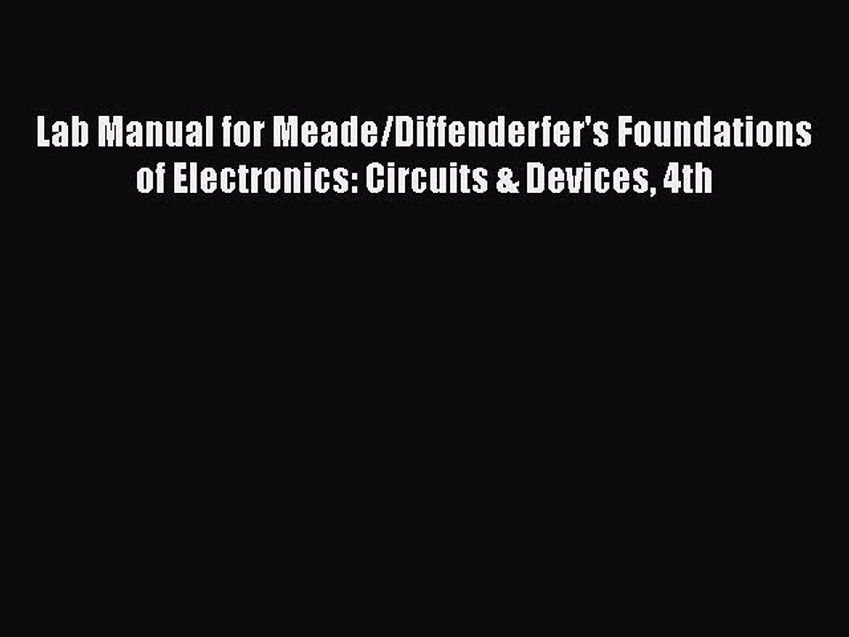 Free[PDF]DownlaodLab Manual for Meade/Diffenderfer's Foundations of Electronics: Circuits &
