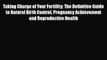 Read Taking Charge of Your Fertility: The Definitive Guide to Natural Birth Control Pregnancy