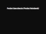 Read Pocket Anesthesia (Pocket Notebook) PDF Online