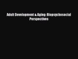 PDF Adult Development & Aging: Biopsychosocial Perspectives  EBook