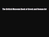 [PDF] The British Museum Book of Greek and Roman Art Read Full Ebook