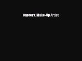 Read Careers: Make-Up Artist Book Online