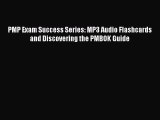 Read PMP Exam Success Series: MP3 Audio Flashcards and Discovering the PMBOK Guide PDF Free