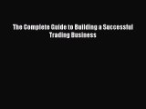 PDF The Complete Guide to Building a Successful Trading Business  EBook