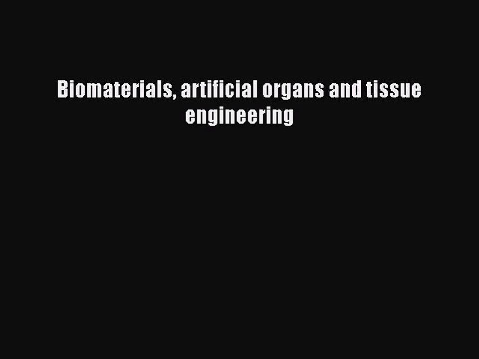 Download Biomaterials artificial organs and tissue engineering  EBook