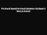 EBOOKONLINEPro Oracle Spatial for Oracle Database 11g (Expert's Voice in Oracle)READONLINE
