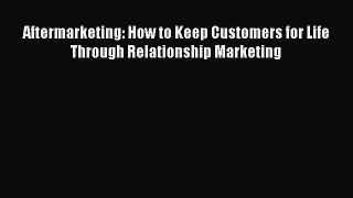 READbookAftermarketing: How to Keep Customers for Life Through Relationship MarketingREADONLINE