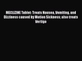 Download MECLIZINE Tablet: Treats Nausea Vomiting and Dizziness caused by Motion Sickness also